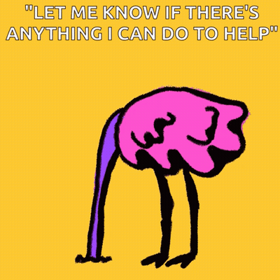 Ostrich Saying Let Me Know If There's Anything I Can Do To Help GIF