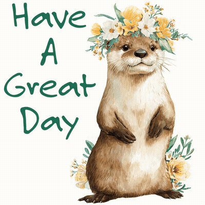 Otter With Flower Crown Saying Have A Great Day GIF