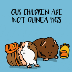 Our Children Are Not Guinea Pigs GIF