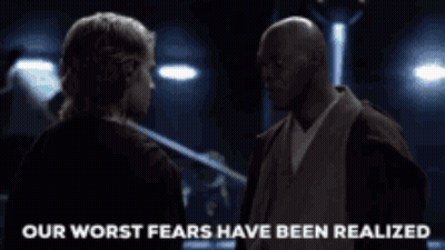 Our Worst Fears Have Been Realized GIF