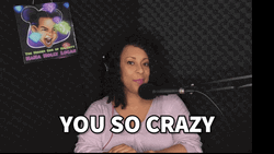 Out Of Control Jokes You Crazy  GIF