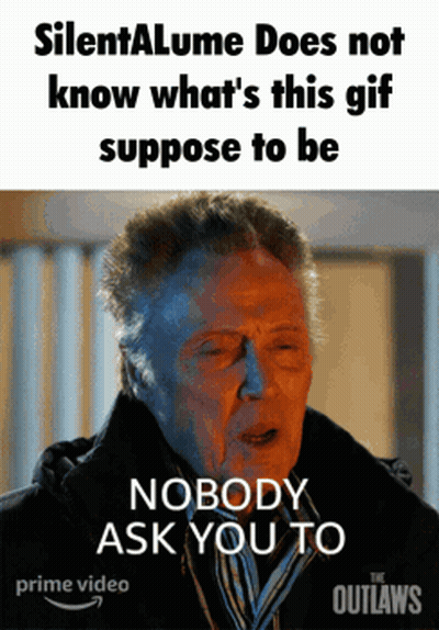 Outlaws Man Eyes Closed Says Nobody Ask You To GIF