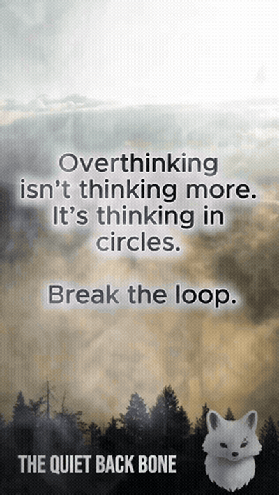 Overthinking Isn't Thinking More Poster GIF