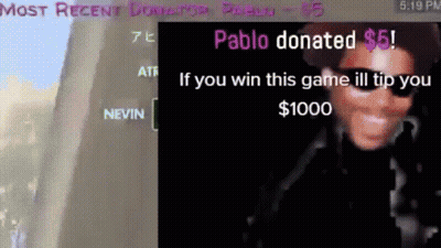 Pablo Donated $5 If You Win This Game Ill Tip You $1,000 GIF