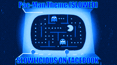 Pac-Man Theme Slowed Slowlicious On Facebook GIF