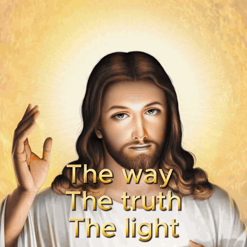 Painting Of Jesus With Words The Way The Truth The Light Behind Him GIF