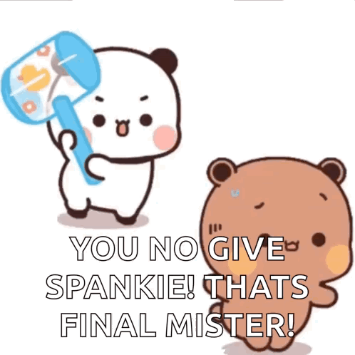 Panda Holding Bottle And Bear Saying You No Give Spankie GIF