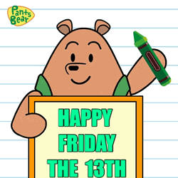 Pants Bear Happy Friday The 13Th Meme GIF
