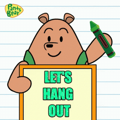 Pants Bear Holding Green Crayon Saying Let's Hang Out GIF