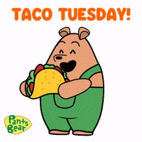 Pants Bear Holding Taco Tuesday GIF