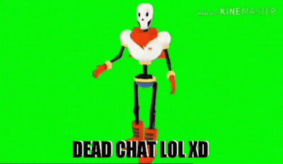 Papyrus From Undertale Is Dancing On A Green Screen With The Words Dead Chat Lol Xd . GIF