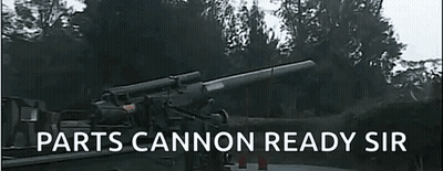 Parts Cannon Ready Sir GIF