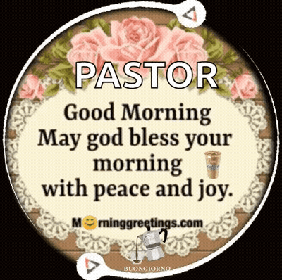Pastor Good Morning May God Bless Your Morning With Peace And Joy GIF