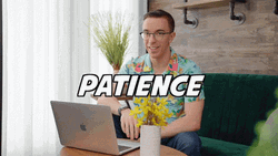 Patience Is Not My Middle Name GIF