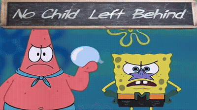 Patrick And Spongebob Are Standing Under A Chalkboard That Says No Child Left Behind GIF