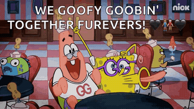 Patrick And SpongeBob Saying We Goofy Goobi Together Furevers GIF