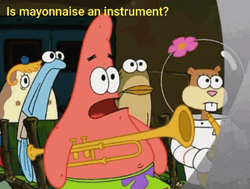Patrick Meme Mayo An Instrument GIF