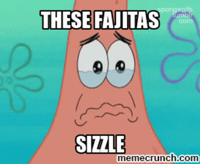 Patrick SpongeBob These Fajitas Sizzle GIF