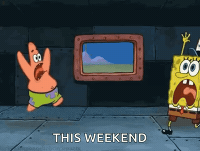 Patrick Star And SpongeBob Saying This Weekend GIF