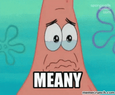Patrick Star Crying Saying Meany GIF
