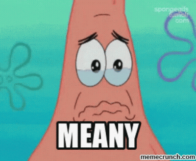 Patrick Star Crying Saying Meany GIF