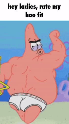 Patrick Star Flexing Muscles Saying Rate My Hoo Fit GIF