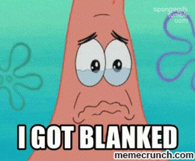 Patrick Star From Spongebob Squarepants Says I Got Blanked GIF