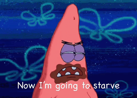 Patrick Star From Spongebob Squarepants Says " Now I 'M Going To Starve " In A Cartoon GIF