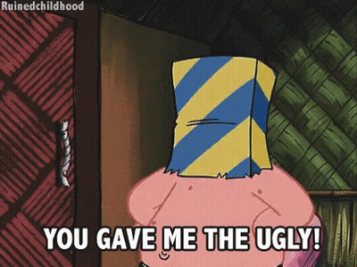 Patrick Star From Spongebob Squarepants Says You Gave Me The Ugly GIF