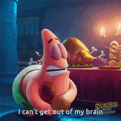 Patrick Star From The Spongebob Movie Says That He Can 'T Get Out Of His Brain GIF