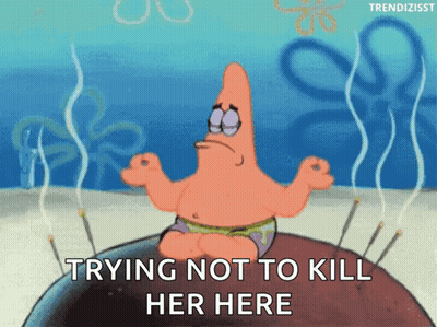 Patrick Star In Lotus Position Saying Trying Not To Kill Her Here GIF