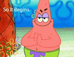 Patrick Star So It Begins GIF