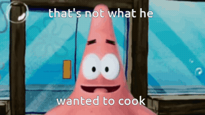 Patrick Star That's Not What He Wanted To Cook GIF