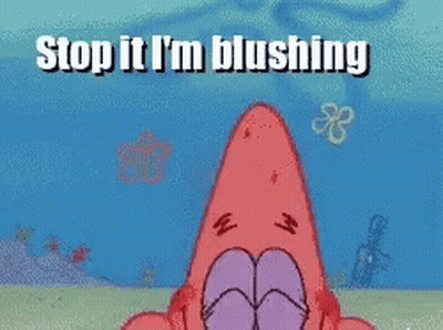 Patrick Stop It I'm Blushing GIF