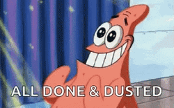 Patrick The Star All Done And Dusted GIF
