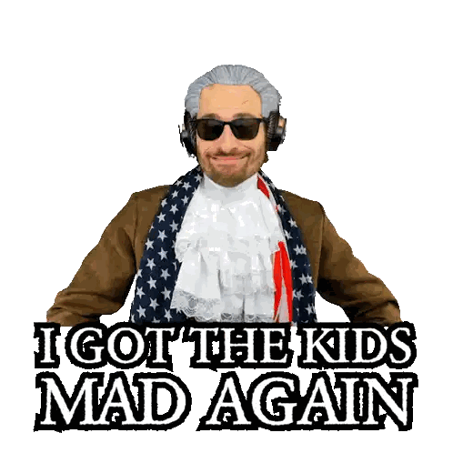 Patriotic Man Saying I Got The Kids Mad Again GIF