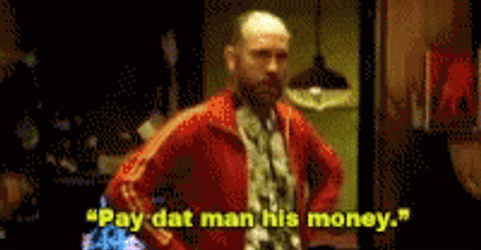 Pay That Man His Money Robert GIF