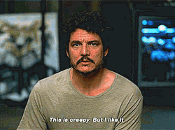 Pedro Pascal It's Creepy But I Like It GIF