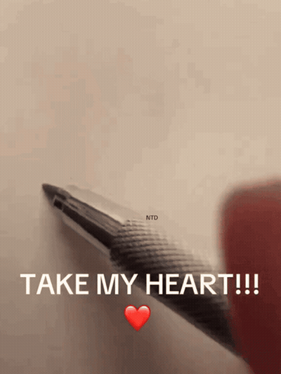 Pen Saying Take My Heart GIF