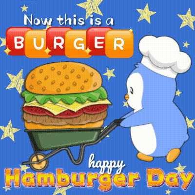 Penguin Pushing Wheelbarrow Of Hamburger Saying Now This Is A Burger Happy Hamburger Day GIF