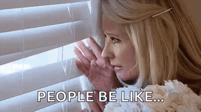 People Be Like Woman Looking Out Window GIF