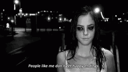 People Like Me Don't Get Happy Endings GIF