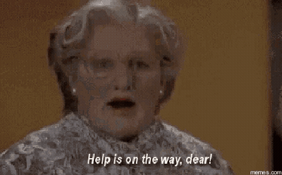 People Saying Help Is On The Way Dear GIF