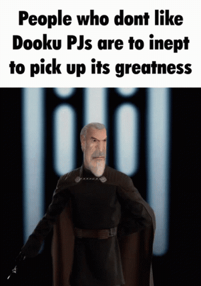People Who Don't Like Dooku PJs Are Inept GIF