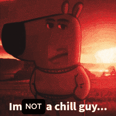 Peppa Pig Says I'm Not A Chill Guy GIF
