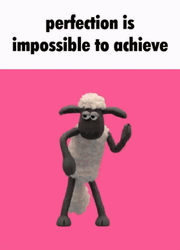 Perfection Is Impossible To Achieve GIF