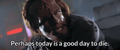 Perhaps Today Is A Good Day To Die Is Written Above A Man GIF