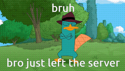 Perry The Platypus Bruh Bro Just Left Server GIF