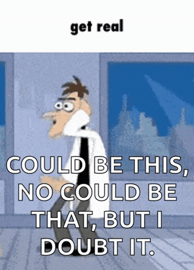 Perry The Platypus Says Get Real Could Be This , No Could Be That But I Doubt It GIF