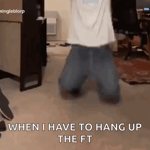 Person Dancing With When I Have To Hang Up The FT GIF